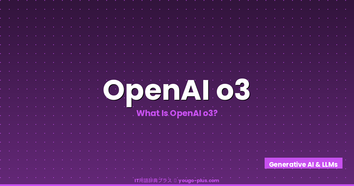 What Is OpenAI o3? A Complete Guide to OpenAI's Reasoning-Focused LLM, Test-Time Compute, and How It