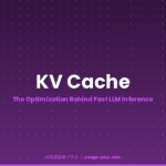 What Is KV Cache